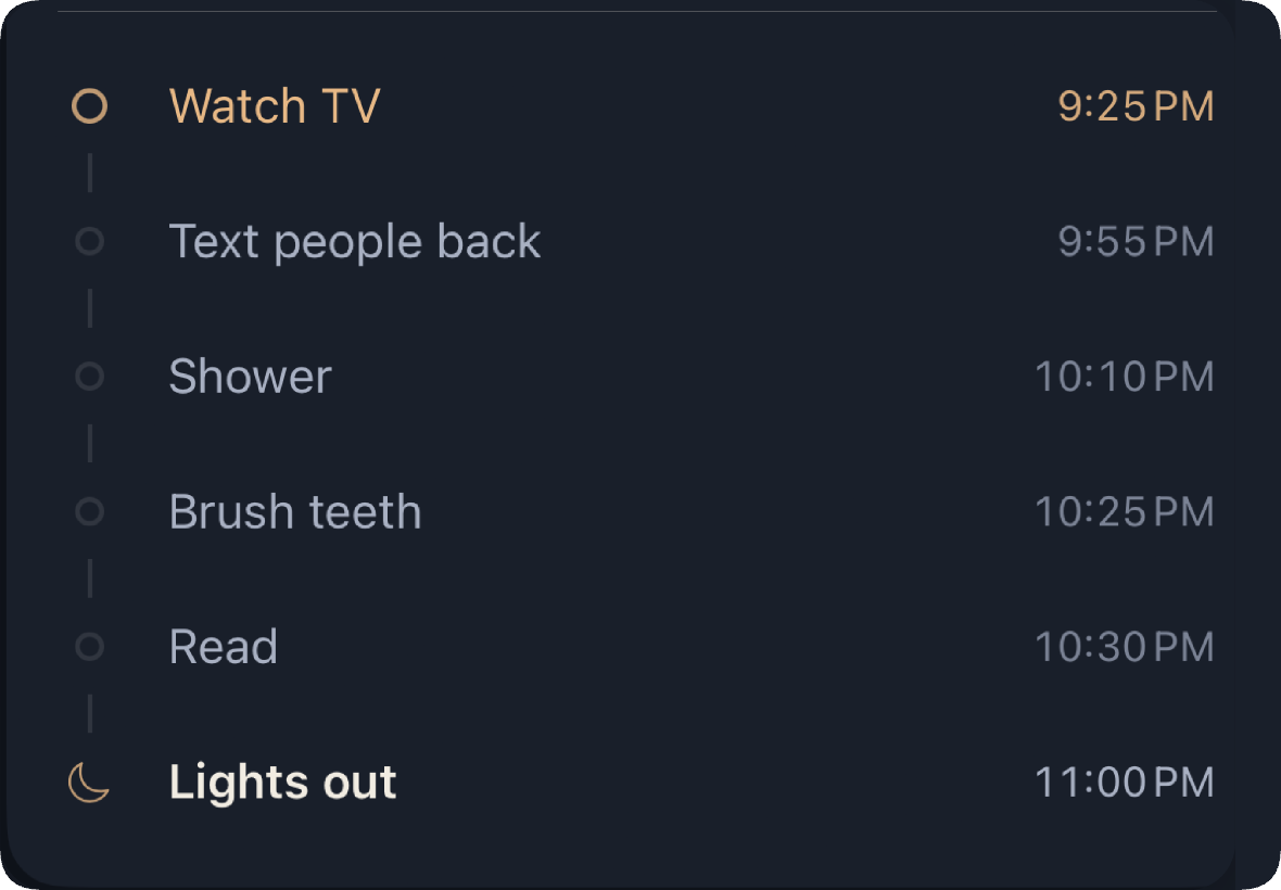 Tonight's path in For Tomorrow, listed with start times: Watch TV 9:25 PM, Text people back 9:55 PM, Shower 10:10 PM, Brush teeth 10:25 PM, Read 10:30 PM, and Lights out at 11:00 PM.